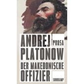 Der makedonische Offizier, Platonow, Andrej, Suhrkamp, EAN/ISBN-13: 9783518430262