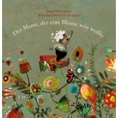 Der Mann, der eine Blume sein wollte, Tuckermann, Anja, Tulipan Verlag GmbH, EAN/ISBN-13: 9783864294099