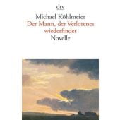 Der Mann, der Verlorenes wiederfindet, Köhlmeier, Michael, dtv Verlagsgesellschaft mbH & Co. KG, EAN/ISBN-13: 9783423147002