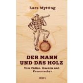Der Mann und das Holz, Mytting, Lars, Insel Verlag, EAN/ISBN-13: 9783458176015