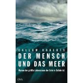 Der Mensch und das Meer, Roberts, Callum, DVA Deutsche Verlags-Anstalt GmbH, EAN/ISBN-13: 9783421044969