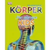 Der menschliche Körper für clevere Kids, Dorling Kindersley Verlag GmbH, EAN/ISBN-13: 9783831022892