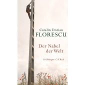 Der Nabel der Welt, Florescu, Catalin Dorian, Verlag C. H. BECK oHG, EAN/ISBN-13: 9783406712517