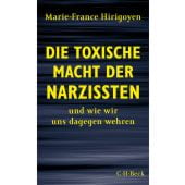 Die toxische Macht der Narzissten, Hirigoyen, Marie-France, Verlag C. H. BECK oHG, EAN/ISBN-13: 9783406750076