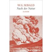 Nach der Natur Sebald, Sebald, W G, Carl Hanser Verlag GmbH & Co.KG, EAN/ISBN-13: 9783446247680
