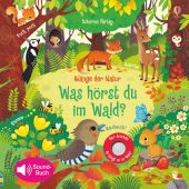 Klänge der Natur: Was hörst du im Wald?, Taplin, Sam, Usborne Verlag, EAN/ISBN-13: 9781782328742