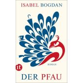 Der Pfau, Bogdan, Isabel, Insel Verlag, EAN/ISBN-13: 9783458362975