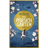 Der Pfirsichgarten, Fu, Melissa, Fischer, S. Verlag GmbH, EAN/ISBN-13: 9783103971675