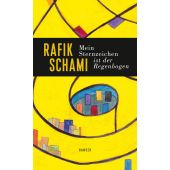 Mein Sternzeichen ist der Regenbogen, Schami, Rafik, Carl Hanser Verlag GmbH & Co.KG, EAN/ISBN-13: 9783446270879