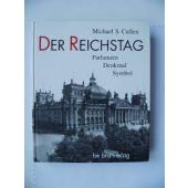 Der Reichstag. Parlament, Denkmal, Symbol, be.bra Verlag, ISBN: 3930863065