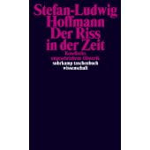 Der Riss in der Zeit, Hoffmann, Stefan-Ludwig, Suhrkamp, EAN/ISBN-13: 9783518299999