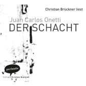 Der Schacht, Onetti, Juan Carlos, Parlando GmbH, EAN/ISBN-13: 9783941004078