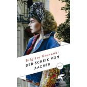 Der Scheik von Aachen, Kronauer, Brigitte, Klett-Cotta, EAN/ISBN-13: 9783608983142
