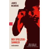 Der Spielzeug-Sammler, McBride, James, btb Verlag, EAN/ISBN-13: 9783442758678