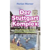 Der Stuttgart-Komplex, Werner, Florian, Klett-Cotta, EAN/ISBN-13: 9783608965841
