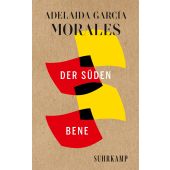 Der Süden/Bene, García Morales, Adelaida, Suhrkamp, EAN/ISBN-13: 9783518473078