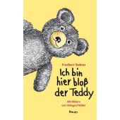 Ich bin hier bloß der Teddy, Stohner, Friedbert, Carl Hanser Verlag GmbH & Co.KG, EAN/ISBN-13: 9783446269583