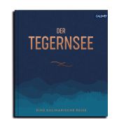 Der Tegernsee, Kotteder, Franz, Callwey Verlag, EAN/ISBN-13: 9783766724533