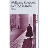 Der Tod in Rom, Koeppen, Wolfgang, Suhrkamp, EAN/ISBN-13: 9783518367414