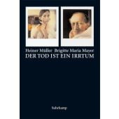 Der Tod ist ein Irrtum, Mayer, Brigitte Maria/Müller, Heiner, Suhrkamp, EAN/ISBN-13: 9783518417188