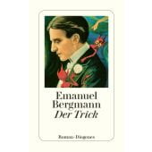 Der Trick, Bergmann, Emanuel, Diogenes Verlag AG, EAN/ISBN-13: 9783257244007