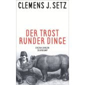 Der Trost runder Dinge, Setz, Clemens J, Suhrkamp, EAN/ISBN-13: 9783518470961
