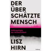 Der überschätzte Mensch, Hirn, Lisz, Zsolnay Verlag Wien, EAN/ISBN-13: 9783552073432