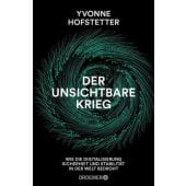 Der unsichtbare Krieg, Hofstetter, Yvonne, Droemer Knaur, EAN/ISBN-13: 9783426277867