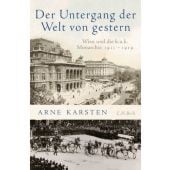 Der Untergang der Welt von gestern, Karsten, Arne, Verlag C. H. BECK oHG, EAN/ISBN-13: 9783406735127