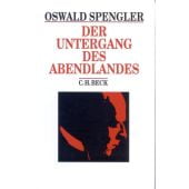 Der Untergang des Abendlandes, Spengler, Oswald, Verlag C. H. BECK oHG, EAN/ISBN-13: 9783406441967