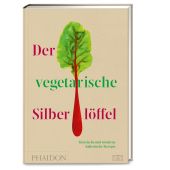 Der vegetarische Silberlöffel, Phaidon, Edel Germany GmbH, EAN/ISBN-13: 9783947426201