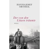 Der von den Löwen träumte, Ortheil, Hanns-Josef, Luchterhand Literaturverlag, EAN/ISBN-13: 9783630874395