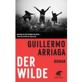 Der Wilde, Arriaga, Guillermo, Klett-Cotta, EAN/ISBN-13: 9783608983210