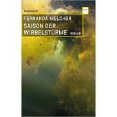Saison der Wirbelstürme, Melchor, Fernanda, Wagenbach, Klaus Verlag, EAN/ISBN-13: 9783803128263