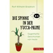 Die Spinne in der Yucca-Palme, Brednich, Rolf Wilhelm, Verlag C. H. BECK oHG, EAN/ISBN-13: 9783406778896