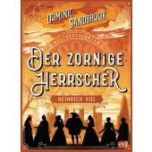 Weltgeschichte(n) - Der zornige Herrscher: Heinrich VIII., Sandbrook, Dominic, cbj, EAN/ISBN-13: 9783570179079