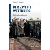 Der Zweite Weltkrieg, Schmidt, Rainer F, be.bra Verlag GmbH, EAN/ISBN-13: 9783898094108