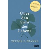 Über den Sinn des Lebens, Frankl, Viktor E, Beltz, Julius Verlag GmbH & Co. KG, EAN/ISBN-13: 9783407866912