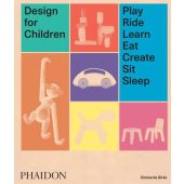 Design for Children, Birks, Kimberlie, Phaidon, EAN/ISBN-13: 9780714875194