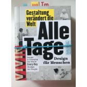 Alle Tage, Design für Menschen, Anna Berkenbusch, Burg Giebichenstein, EAN/ISBN-13: 9783860191606