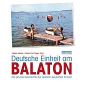 Deutsche Einheit am Balaton, be.bra Verlag GmbH, EAN/ISBN-13: 9783898090865