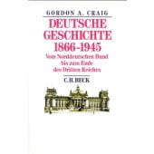 Deutsche Geschichte 1866-1945, Craig, Gordon A, Verlag C. H. BECK oHG, EAN/ISBN-13: 9783406078156