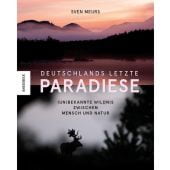 Deutschlands letzte Paradiese, Meurs, Sven, Knesebeck Verlag, EAN/ISBN-13: 9783957285829