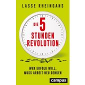 Die 5-Stunden-Revolution, Rheingans, Lasse, Campus Verlag, EAN/ISBN-13: 9783593510729