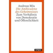 Die Ambivalenz des Geheimnisses, Mix, Andreas, Campus Verlag, EAN/ISBN-13: 9783593513041