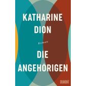 Die Angehörigen, Dion, Katharine, DuMont Buchverlag GmbH & Co. KG, EAN/ISBN-13: 9783832198947