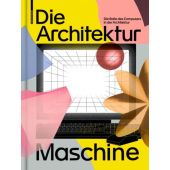 Die Architekturmaschine, Birkhäuser, EAN/ISBN-13: 9783035621556