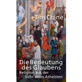 Die Bedeutung des Glaubens, Crane, Tim, Suhrkamp, EAN/ISBN-13: 9783518587393