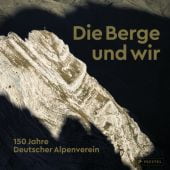 Die Berge und wir, Prestel Verlag, EAN/ISBN-13: 9783791358864