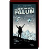 Die Bergwerke zu Falun, Hoffmann, E T A/Menschik, Kat, Galiani Berlin, EAN/ISBN-13: 9783869711331